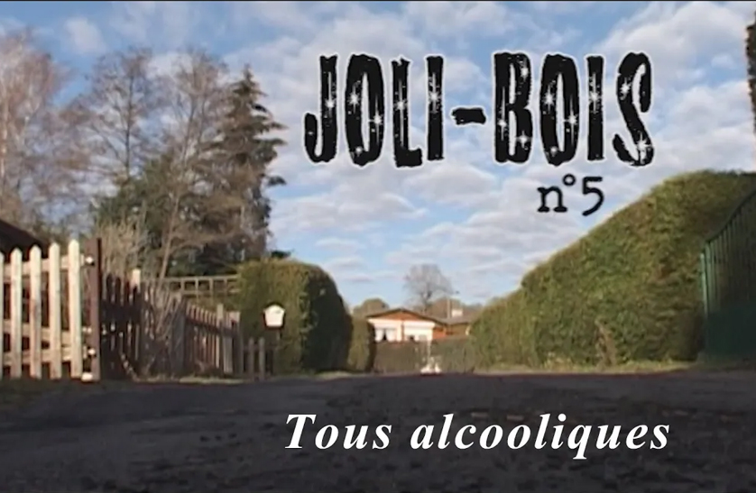 Épisode 5 de la série Joli-Bois : Tous alcooliques